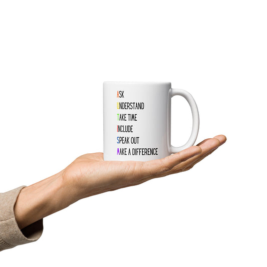 Ask Understand Take Time Include Speak out Make A Difference White glossy mug