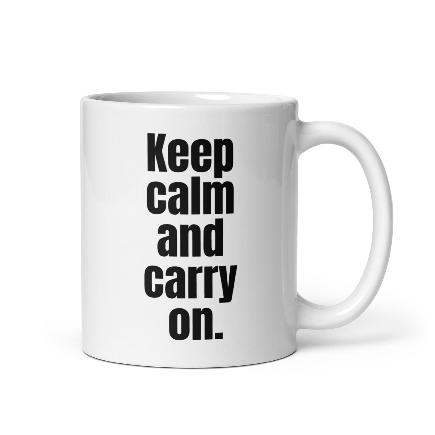 Keep calm and carry on White glossy mug