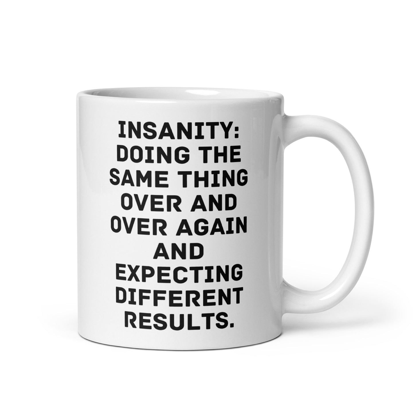 Insanity: White glossy mug