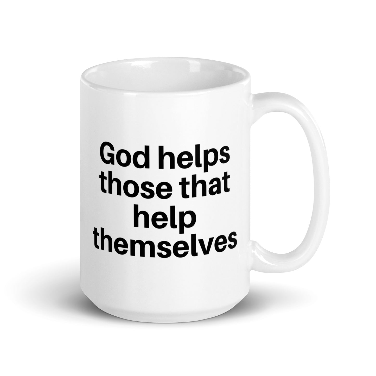 God helps those that help themselves White glossy mug