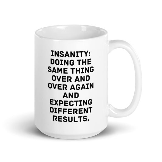 Insanity: White glossy mug