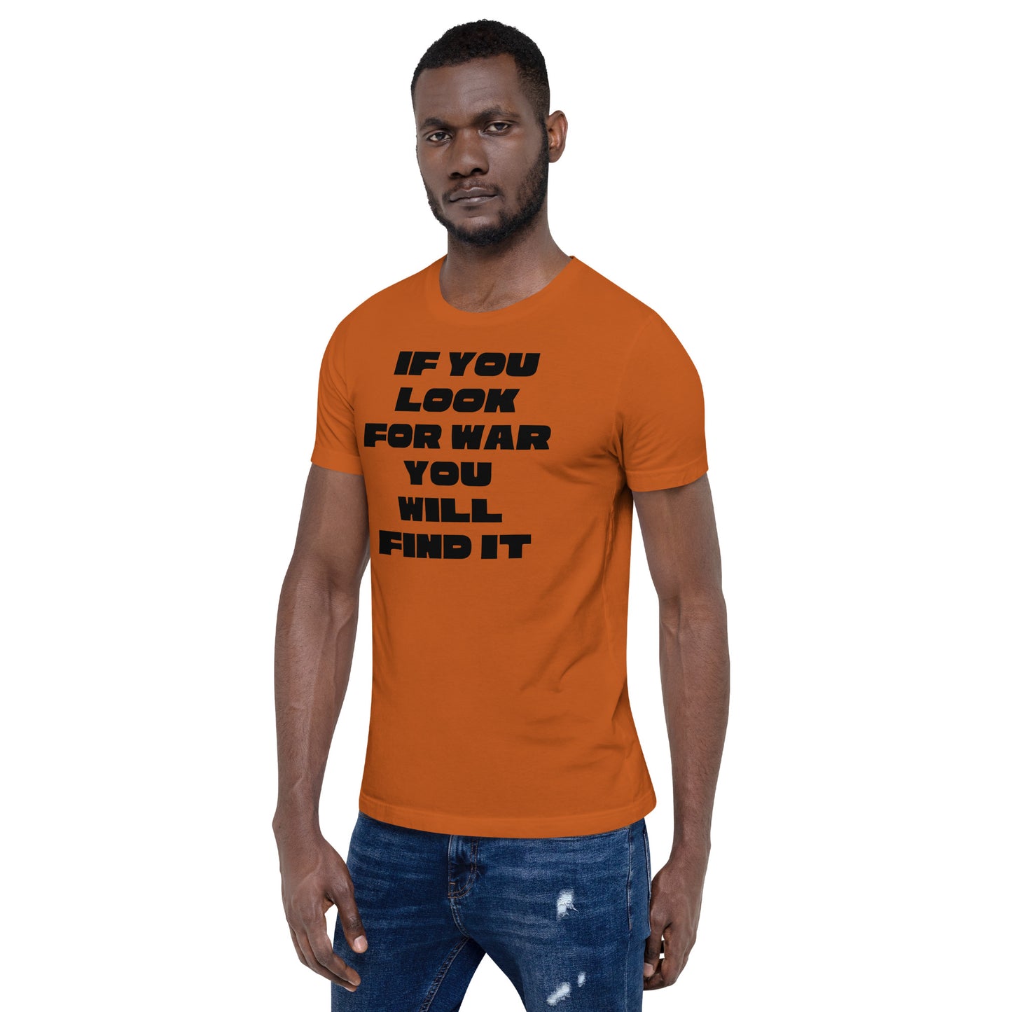 If you look war you'll find it Unisex t-shirt