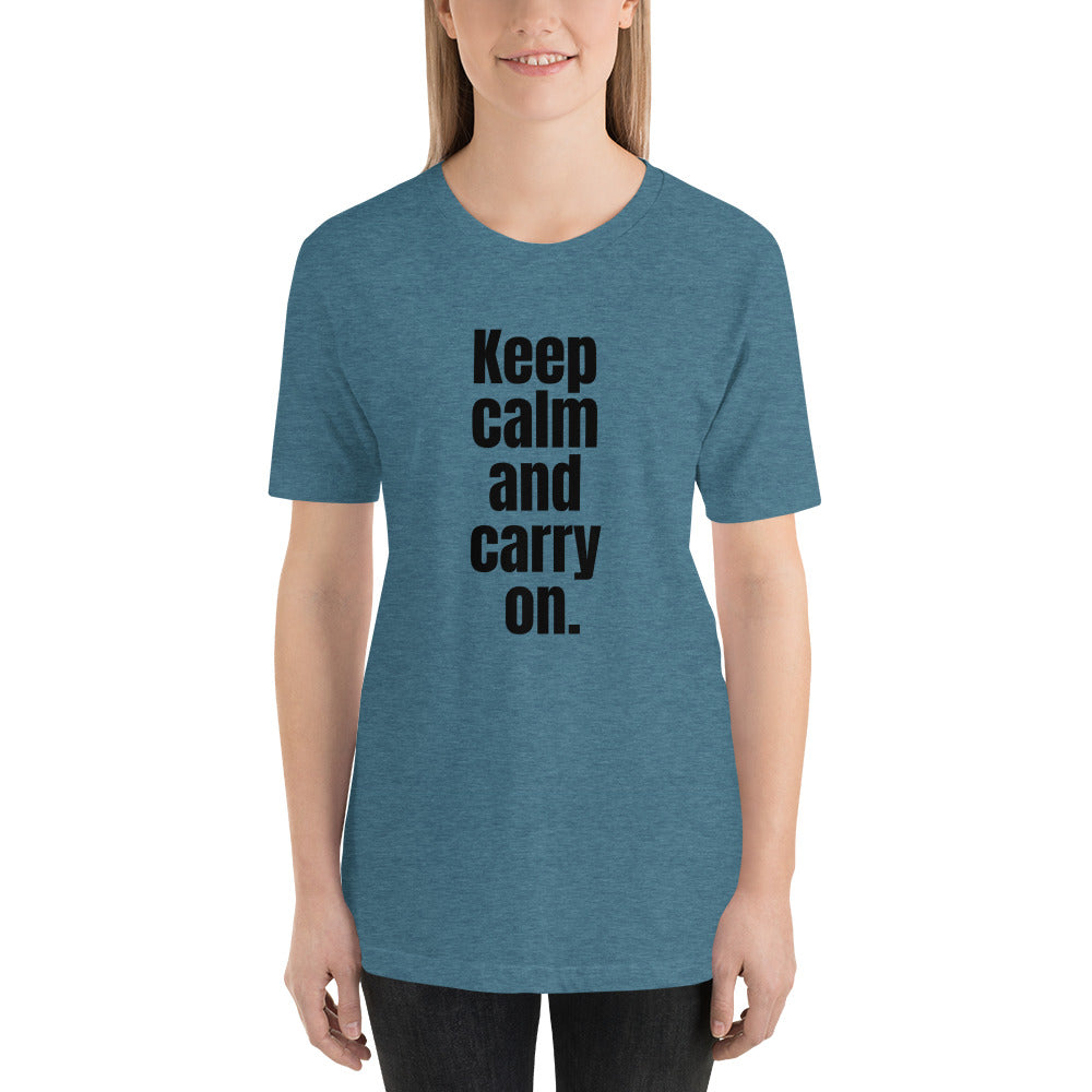 Keep Calm and Carry on Unisex t-shirt