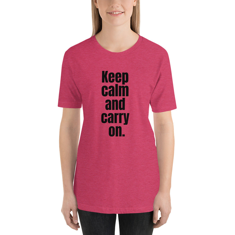 Keep Calm and Carry on Unisex t-shirt