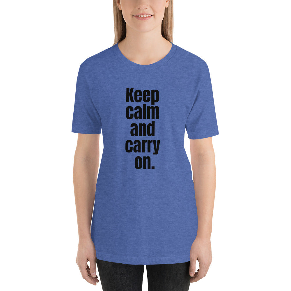 Keep Calm and Carry on Unisex t-shirt