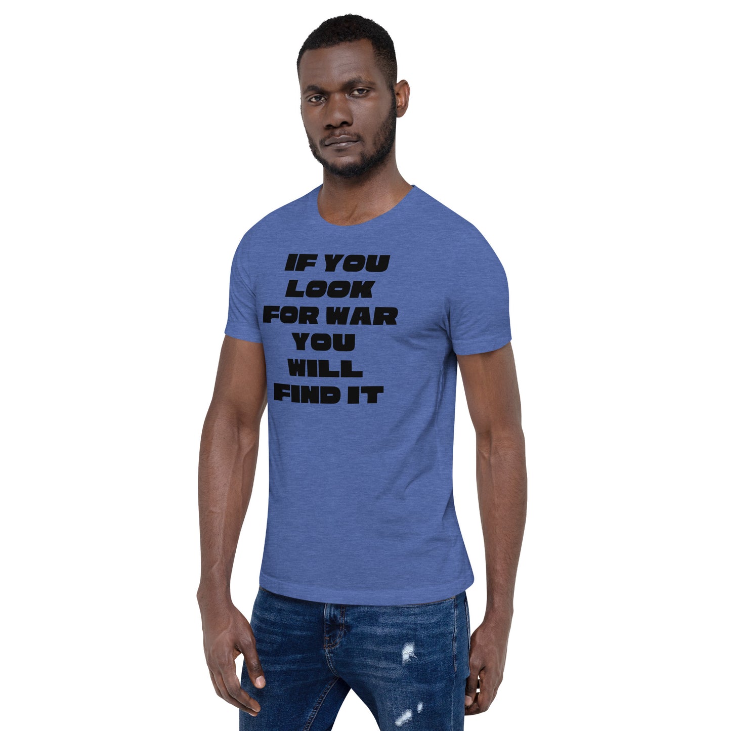 If you look war you'll find it Unisex t-shirt