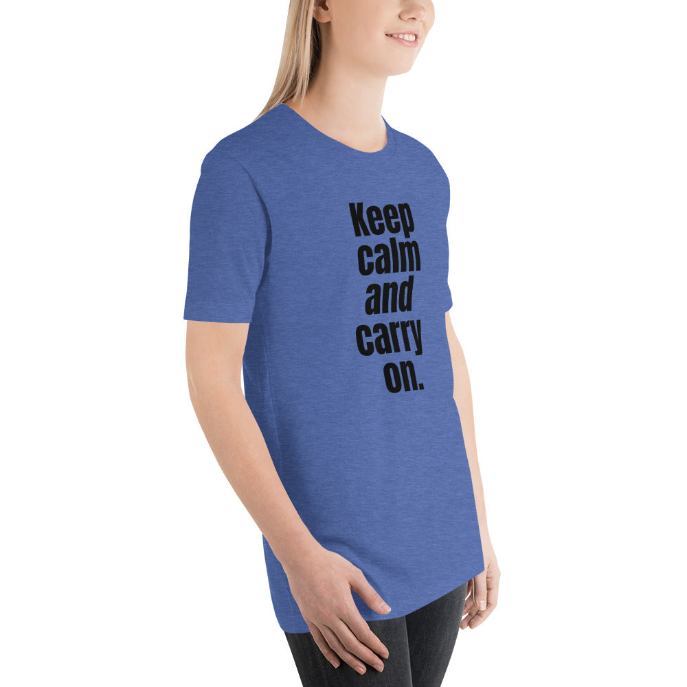 Keep Calm and Carry on Unisex t-shirt