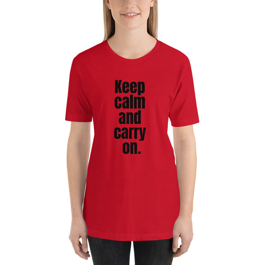 Keep Calm and Carry on Unisex t-shirt