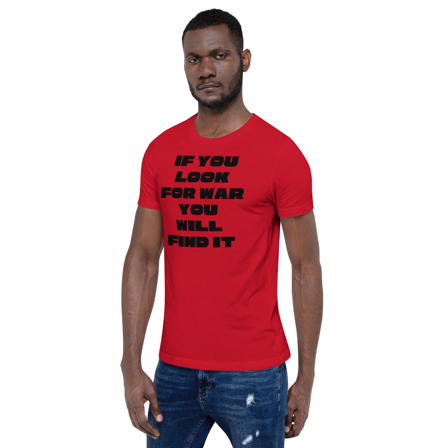 If you look war you'll find it Unisex t-shirt