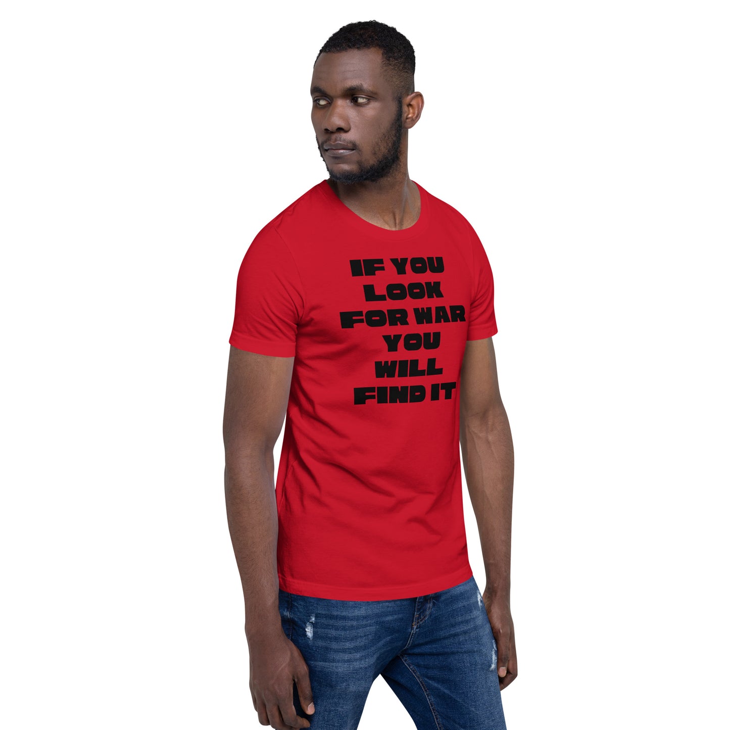 If you look war you'll find it Unisex t-shirt