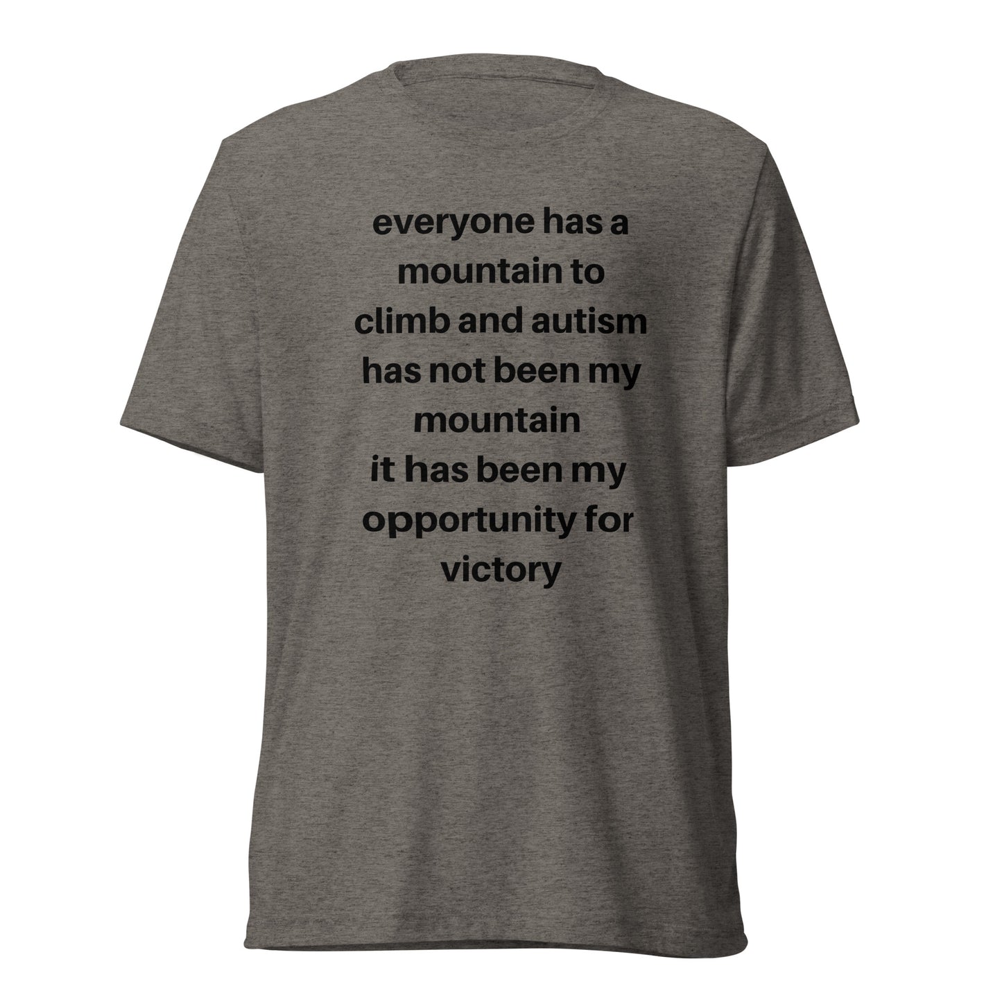 Everyone Has A Mountain High Quality Tri-Blend Short Sleeve T-Shirt