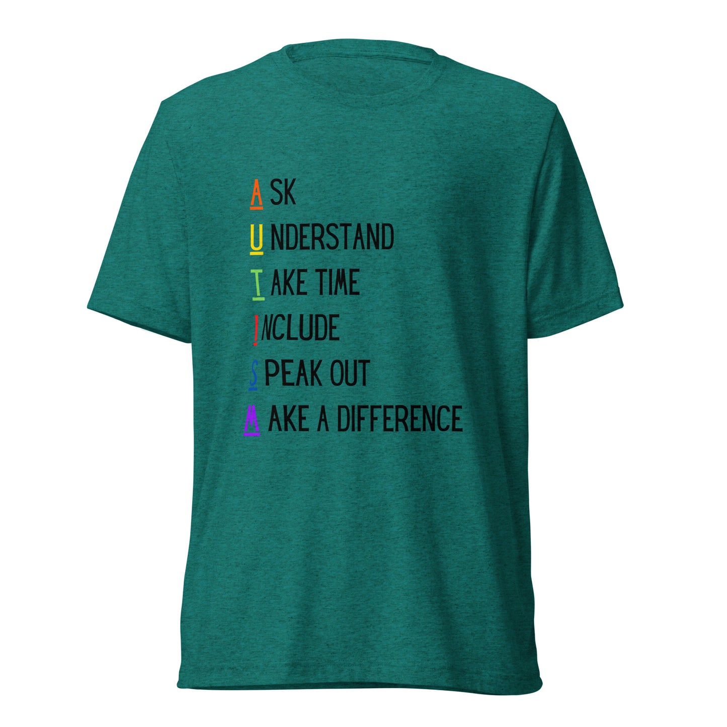 Ask Understand Take Time Include Speak Out Make A Difference High Quality Tri-Blend Short Sleeve T-Shirt